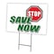 Signmission 24 in Height, 0.25 in Width, Coroplast, 24" x 18", C-1824 Stop Save Now C-1824 Stop Save Now - alternate 1